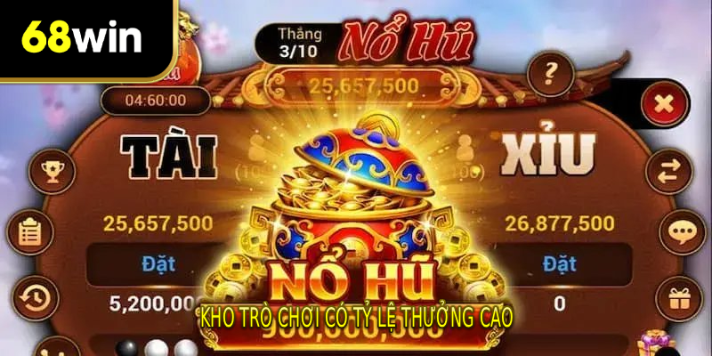 Kho trò chơi có tỷ lệ thưởng cao